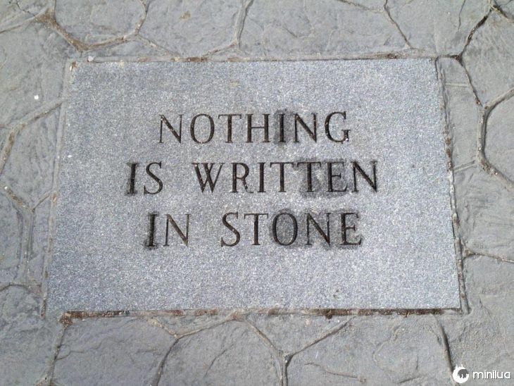 nada está escrito em pedra