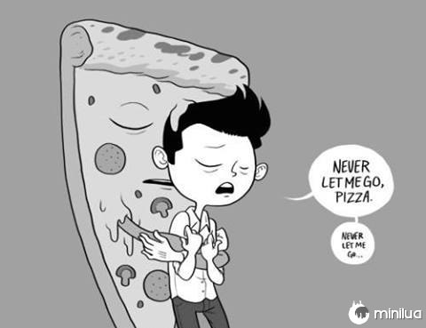 Pizza não me deixe ir
